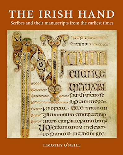 Stock image for The Irish Hand: Scribes and Their Manuscripts From the Earliest Times for sale by Books Unplugged