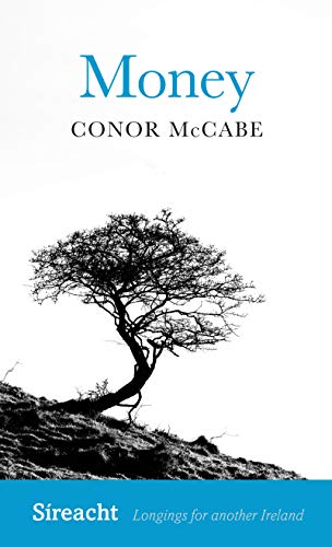 9781782052821: Money: 4 (Sireacht: Longings for another Ireland)