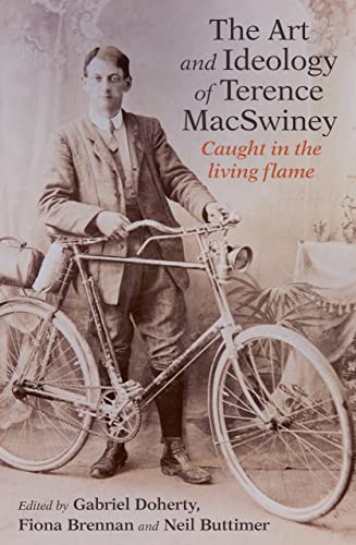 Stock image for The Art and Ideology of Terence MacSwiney for sale by Blackwell's