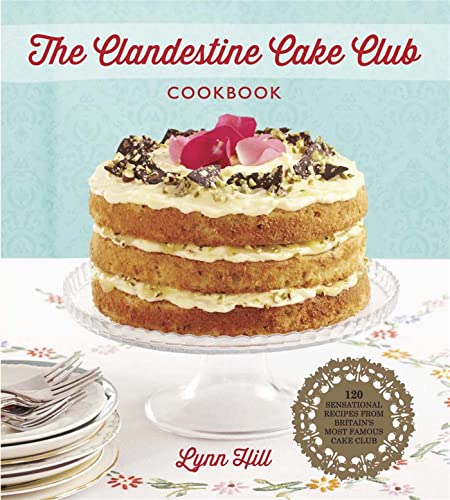 Stock image for The Clandestine Cake Club Cookbook for sale by AwesomeBooks