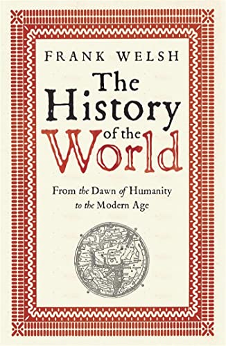 Stock image for The History of the World : From the Dawn of Humanity to the Modern Age for sale by Better World Books