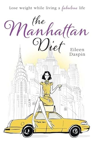 Stock image for The Manhattan Diet: The Chic Women's Secrets to a Slim and Delicious Life for sale by WorldofBooks