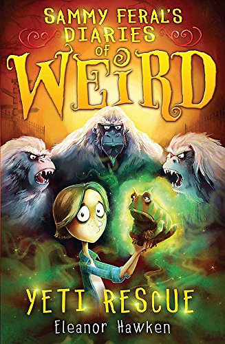 Beispielbild fr Sammy Feral's Diaries of Weird: Yeti Rescue zum Verkauf von WorldofBooks