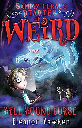 9781782061915: Sammy Feral's Diaries of Weird: Hell Hound Curse