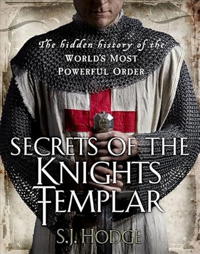 Beispielbild fr Secrets of the Knights Templar: The Hidden History of the World's Most Powerful Order zum Verkauf von WorldofBooks