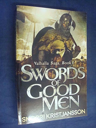Stock image for Swords of Good Men: The Valhalla Saga Book I for sale by WorldofBooks