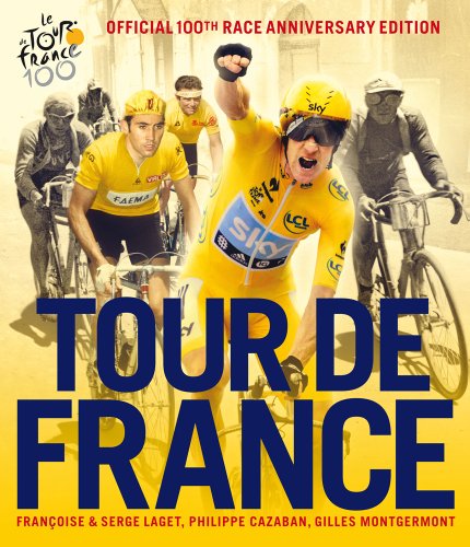 Stock image for Tour de France: The Official 100th Race Anniversary Edition for sale by AwesomeBooks