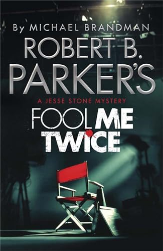 Stock image for Robert B. Parker's Fool Me Twice: A Jesse Stone Mystery (Jesse Stone 11): A Jesse Stone Novel for sale by WorldofBooks