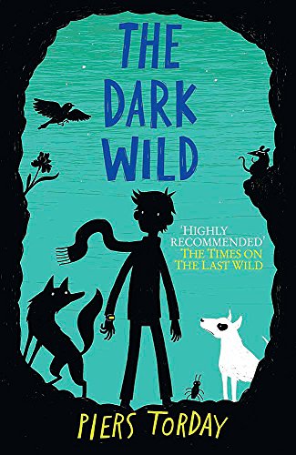 Stock image for The Last Wild Trilogy: The Dark Wild: Book 2 for sale by WorldofBooks