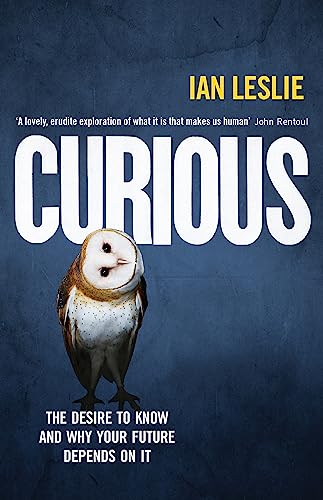 9781782064978: Curious: The Desire to Know and Why Your Future Depends on It
