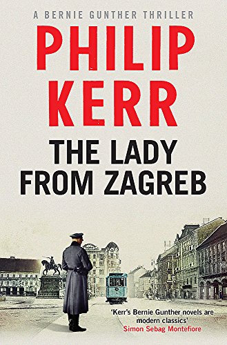 9781782065814: The Lady From Zagreb: Bernie Gunther Thriller 10