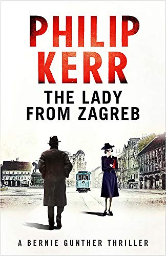The Lady from Zagreb. [Bernie Gunther 10]