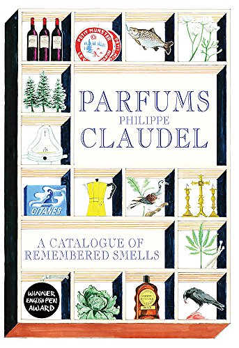 Stock image for Parfums: A Catalogue of Remembered Smells for sale by WorldofBooks