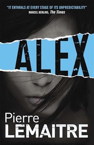 9781782067481: Alex: Book Two of the Brigade Criminelle Trilogy (Brigade Criminelle Series)
