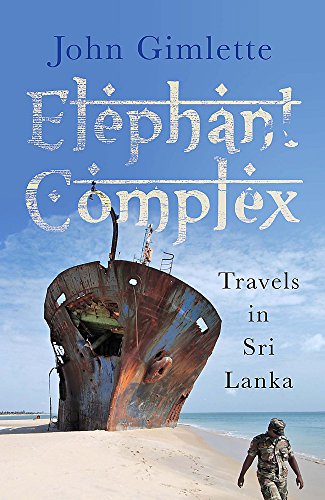 Beispielbild fr Elephant Complex: Travels in Sri Lanka zum Verkauf von ThriftBooks-Atlanta