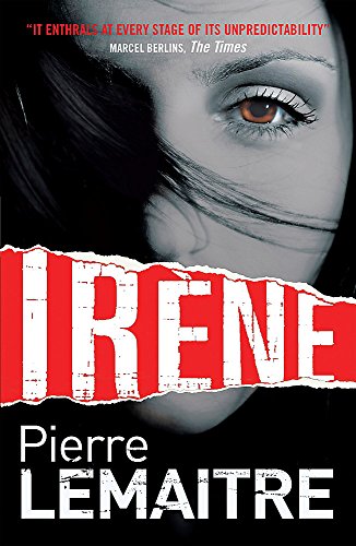 Stock image for Irène: Book One of the Brigade Criminelle Trilogy (Brigade Criminelle Series) for sale by AwesomeBooks