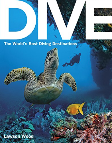 Imagen de archivo de Dive: The World's Best Diving Destinations a la venta por WorldofBooks