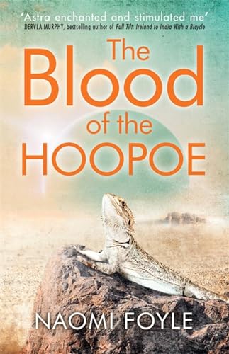 9781782069249: The Blood of the Hoopoe: Naomi Foyle