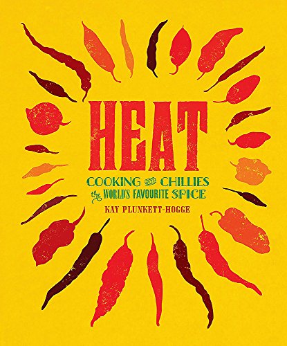 Stock image for Heat: Cooking With Chillies, The World's Favourite Spice for sale by WorldofBooks