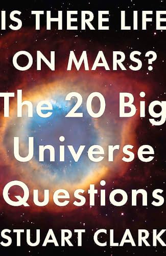 Beispielbild fr Is There Life on Mars? : The 20 Big Universe Questions zum Verkauf von Better World Books