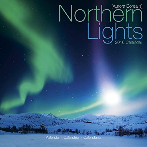 9781782084938: NORTHERN LIGHTS 2016 Wall Calendar