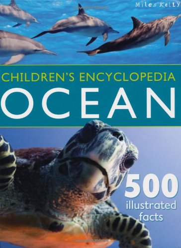 9781782091080: Children's Encyclopedia - Ocean: Highly Visual, With Detailed Information About Coral Reefs, Seashores and Marine Life. for Kids 7+