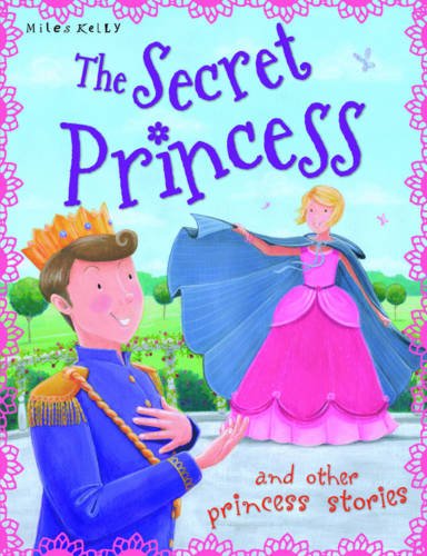 Beispielbild fr The Secret Princess and Other Princess Stories zum Verkauf von WorldofBooks