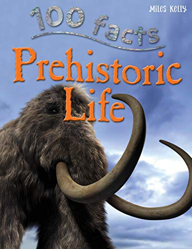 Stock image for 100 Facts Prehistoric Life  " Bitesized Facts & Awesome Images to Support KS2 Learning for sale by WorldofBooks