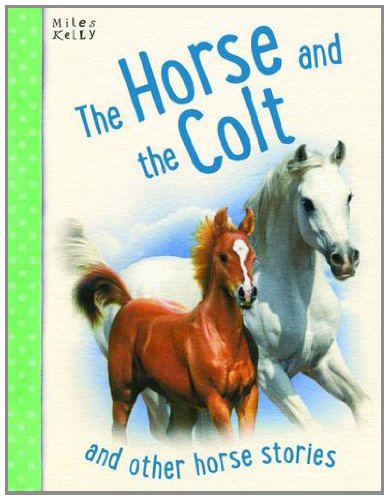 Beispielbild fr Horse Stories - The Horse and the Colt zum Verkauf von HPB-Diamond