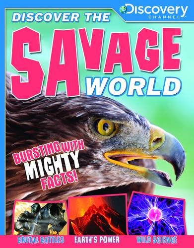 Stock image for Discover the Savage World (Discovery Channel) (Discover the World) for sale by Reuseabook