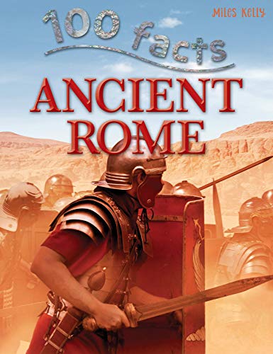 Beispielbild fr 100 Facts Ancient Rome- Early Civilization, Caesars, Educational Projects, Fun Activities, Quizzes and More! zum Verkauf von Wonder Book