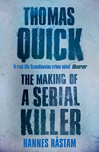 Stock image for Thomas Quick: The Making of a Serial Killer for sale by WorldofBooks