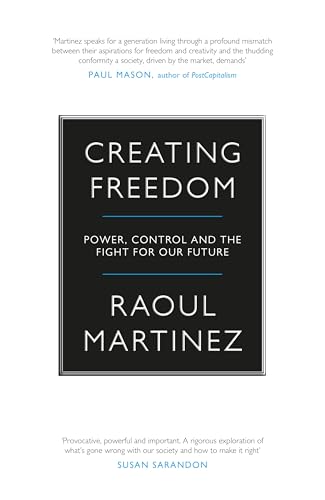 Immagine dell'editore per Creating Freedom: Power, Control and the Fight for Our Future venduto da WorldofBooks