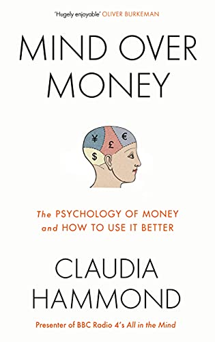 Stock image for Mind Over Money: The Psychology of Money and How To Use It Better for sale by GF Books, Inc.