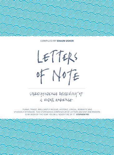 Beispielbild fr Letters of Note: Correspondence Deserving of a Wider Audience zum Verkauf von WorldofBooks