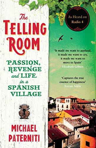 Beispielbild fr The Telling Room: Passion, Revenge and Life in a Spanish Village zum Verkauf von WorldofBooks