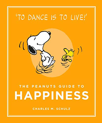 Stock image for The Peanuts Guide to Happiness: Peanuts Guide to Life for sale by SecondSale