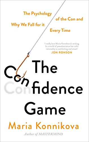 Beispielbild fr The Confidence Game: The Psychology of the Con and Why We Fall for It Every Time zum Verkauf von WorldofBooks