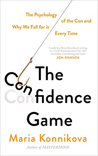 9781782113881: The Confidence Game: The Psychology of the Con and Why We Fall for It Every Time