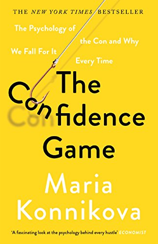 Imagen de archivo de The Confidence Game: The Psychology of the Con and Why We Fall for It Every Time a la venta por WorldofBooks