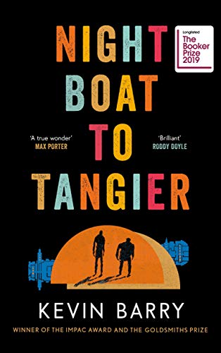 Imagen de archivo de Night Boat to Tangier: Kevin Barry a la venta por WorldofBooks