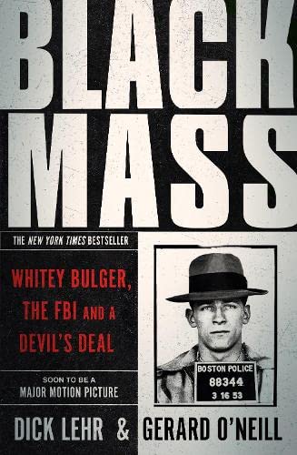 Imagen de archivo de Black Mass: Whitey Bulger, The FBI and a Devil's Deal a la venta por AwesomeBooks