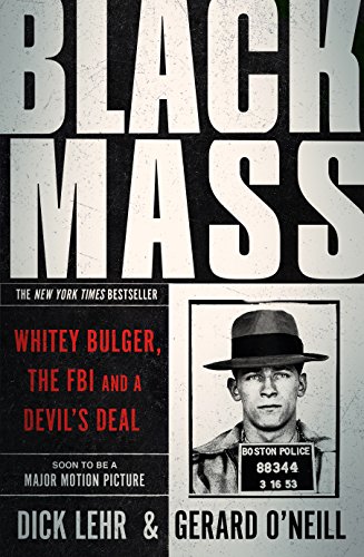 9781782116233: Black Mass: Whitey Bulger, The FBI and a Devil's Deal