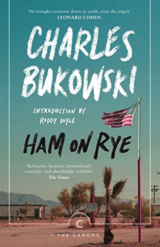 Stock image for Ham On Rye: Bukowski Charles (Canons) for sale by WorldofBooks