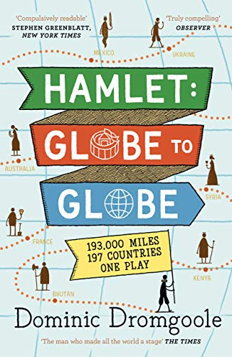 Imagen de archivo de Hamlet: Globe to Globe: 193,000 Miles, 197 Countries, One Play a la venta por AwesomeBooks