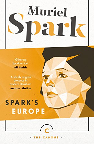 9781782117650: Spark's Europe: Not to Disturb: The Takeover: The Only Problem (Canons) [Aug 04, 2016] Spark, Muriel