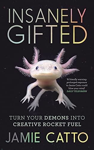 Imagen de archivo de Insanely Gifted: Turn Your Demons into Creative Rocket Fuel a la venta por WorldofBooks