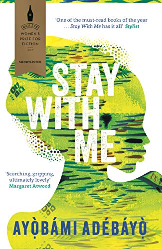 Stock image for Stay With Me [Paperback] [Mar 01, 2018] Ayobami Adebayo for sale by BooksRun