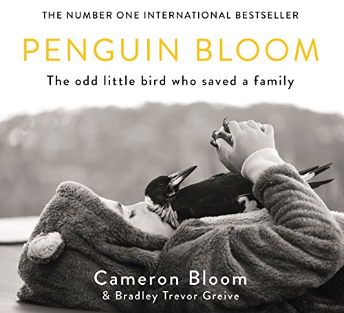 Stock image for Penguin Bloom: The Odd Little Bird Who Saved a Family for sale by SecondSale