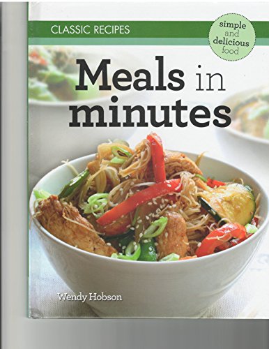 Stock image for Classic Recipes: Meals in Minutes for sale by Better World Books